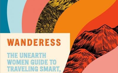 Book Review: Wanderess, A Guide to Smart, Safe, and Solo Travel for Women